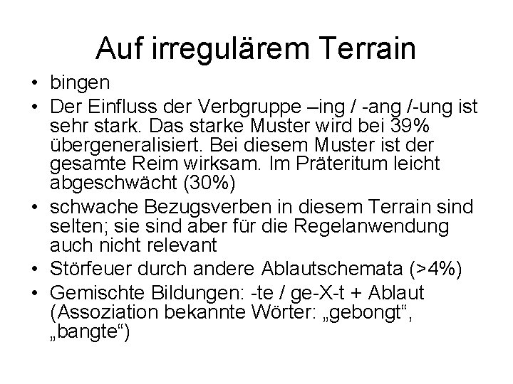 Auf irregulärem Terrain • bingen • Der Einfluss der Verbgruppe –ing / -ang /-ung