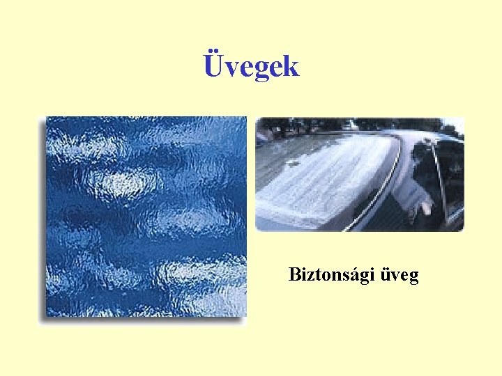 Üvegek Biztonsági üveg 