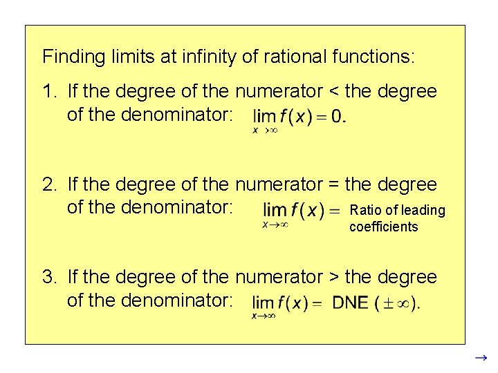 Finding limits at infinity of rational functions: 1. If the degree of the numerator Finding limits at infinity of rational functions: 1. If the degree of the numerator