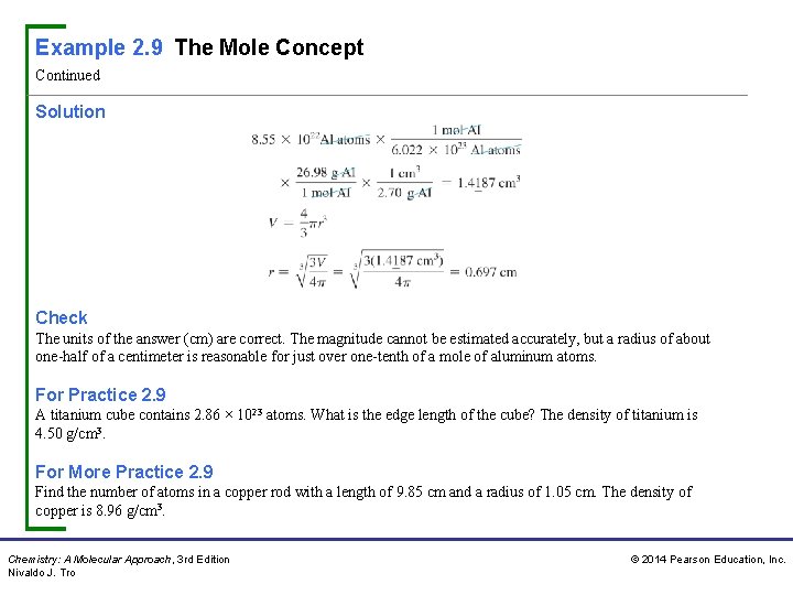 Example 2. 9 The Mole Concept Continued Solution Check The units of the answer