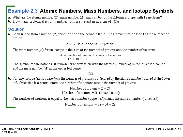 Example 2. 3 Atomic Numbers, Mass Numbers, and Isotope Symbols a. What are the