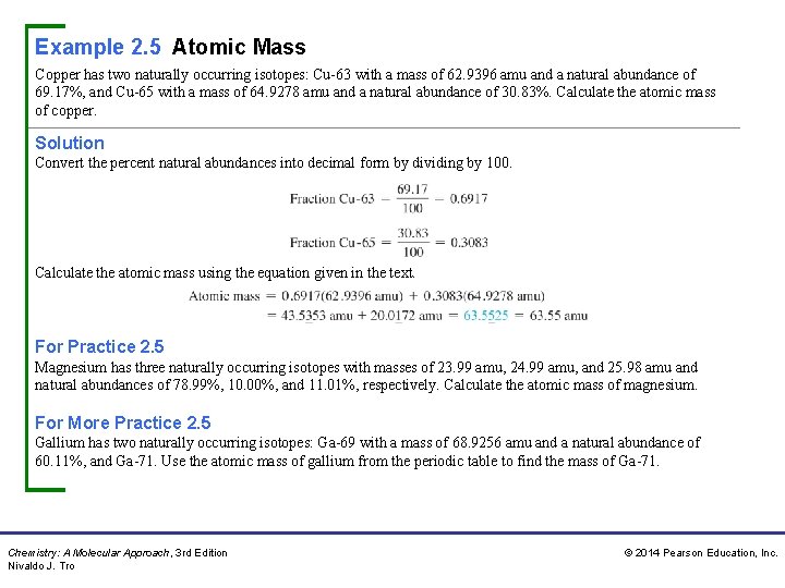 Example 2. 5 Atomic Mass Copper has two naturally occurring isotopes: Cu-63 with a