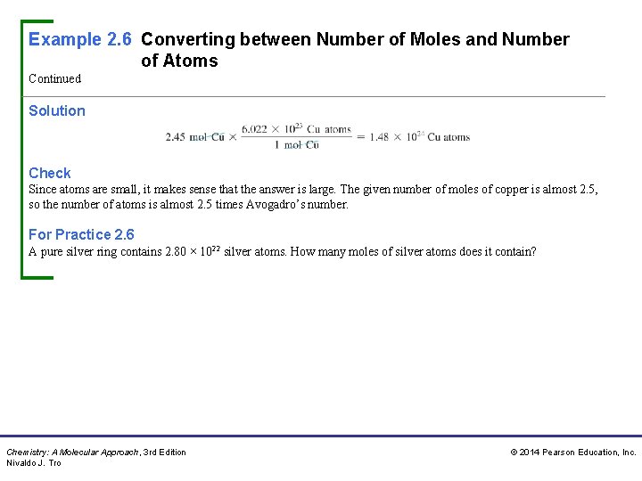 Example 2. 6 Converting between Number of Moles and Number of Atoms Continued Solution