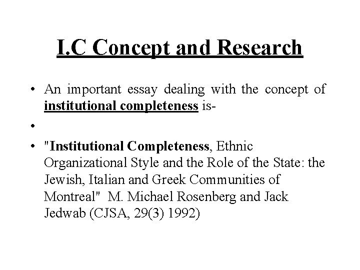 I. C Concept and Research • An important essay dealing with the concept of