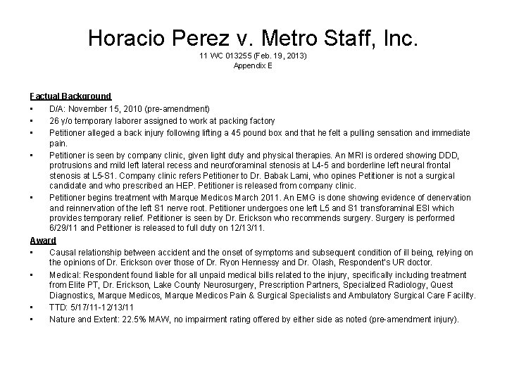 Horacio Perez v. Metro Staff, Inc. 11 WC 013255 (Feb. 19, 2013) Appendix E