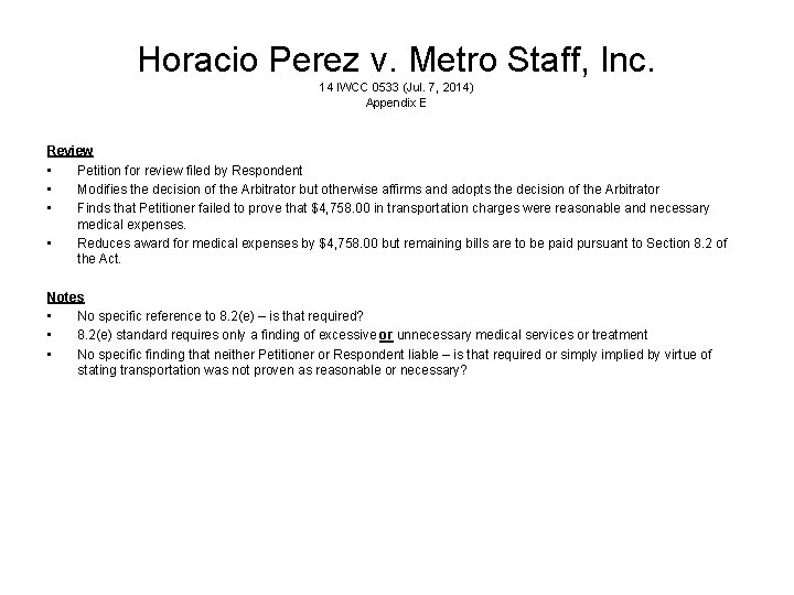 Horacio Perez v. Metro Staff, Inc. 14 IWCC 0533 (Jul. 7, 2014) Appendix E