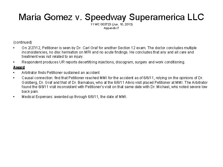 Maria Gomez v. Speedway Superamerica LLC 11 WC 003723 (Jun. 10, 2013) Appendix F