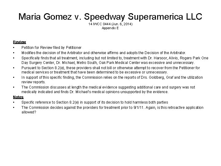 Maria Gomez v. Speedway Superamerica LLC 14 IWCC 0444 (Jun. 6, 2014) Appendix E