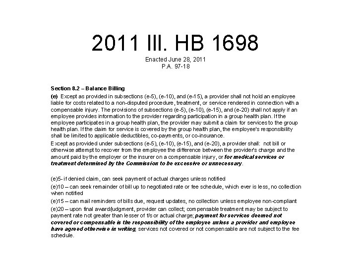 2011 Ill. HB 1698 Enacted June 28, 2011 P. A. 97 -18 Section 8.