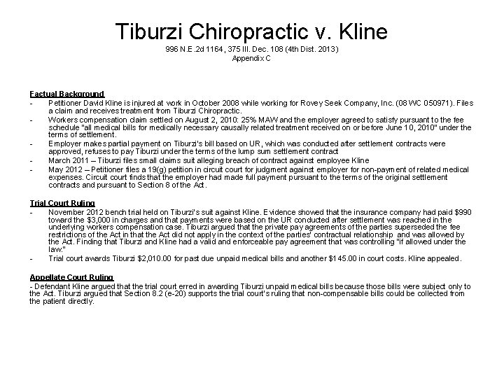 Tiburzi Chiropractic v. Kline 996 N. E. 2 d 1164, 375 Ill. Dec. 108