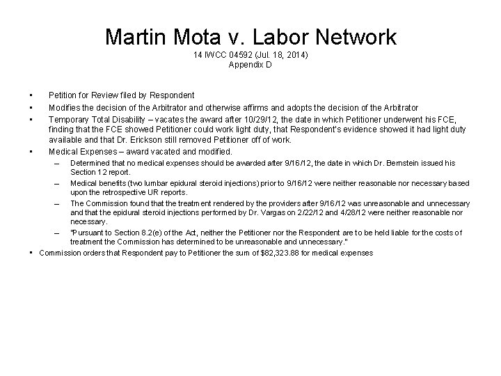 Martin Mota v. Labor Network 14 IWCC 04592 (Jul. 18, 2014) Appendix D •