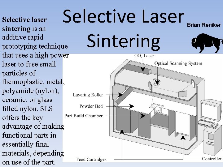 Selective Laser Sintering Selective laser sintering is an additive rapid prototyping technique that uses