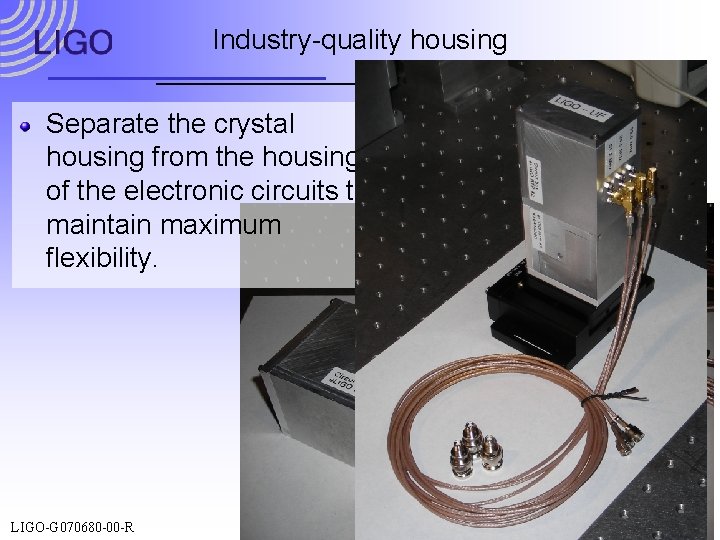 Industry-quality housing Separate the crystal housing from the housing of the electronic circuits to