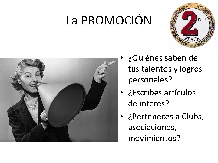 La PROMOCIÓN • ¿Quiénes saben de tus talentos y logros personales? • ¿Escribes artículos La PROMOCIÓN • ¿Quiénes saben de tus talentos y logros personales? • ¿Escribes artículos