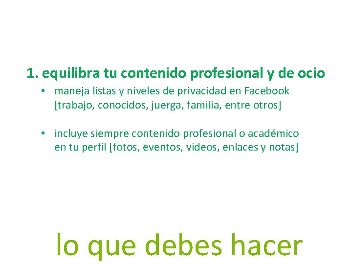 1. equilibra tu contenido profesional y de ocio • maneja listas y niveles de 1. equilibra tu contenido profesional y de ocio • maneja listas y niveles de