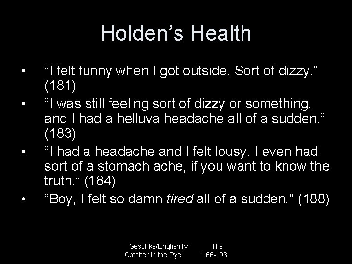 Holden’s Health • • “I felt funny when I got outside. Sort of dizzy.
