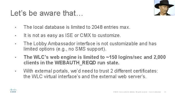 Let’s be aware that… • The local database is limited to 2048 entries max.