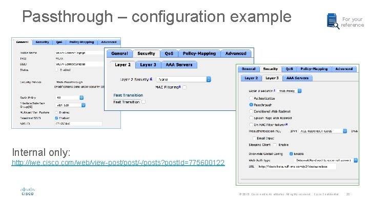 Passthrough – configuration example For your reference Internal only: http: //iwe. cisco. com/web/view-post/-/posts? post.