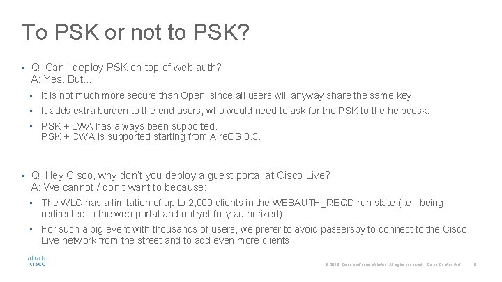 To PSK or not to PSK? • Q: Can I deploy PSK on top