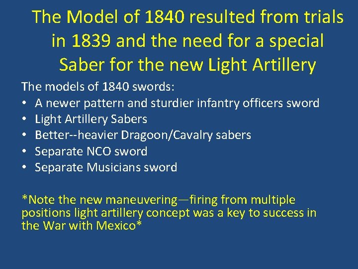 The Model of 1840 resulted from trials in 1839 and the need for a