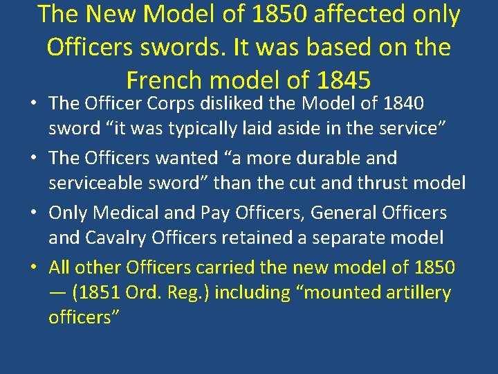 The New Model of 1850 affected only Officers swords. It was based on the