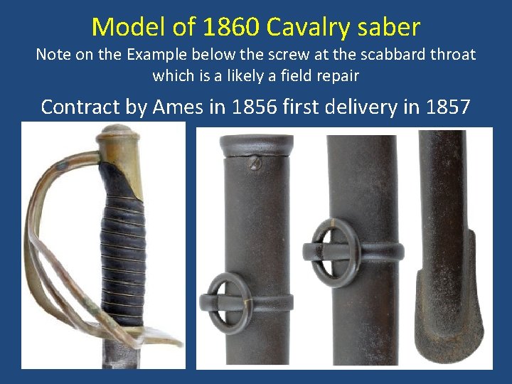 Model of 1860 Cavalry saber Note on the Example below the screw at the