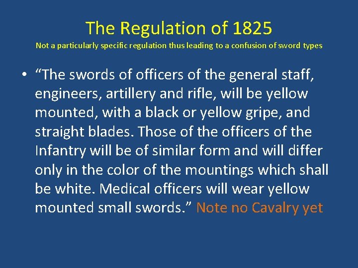 The Regulation of 1825 Not a particularly specific regulation thus leading to a confusion