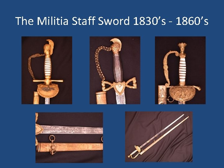 The Militia Staff Sword 1830’s - 1860’s 