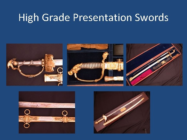 High Grade Presentation Swords 