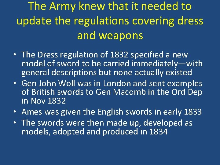 The Army knew that it needed to update the regulations covering dress and weapons