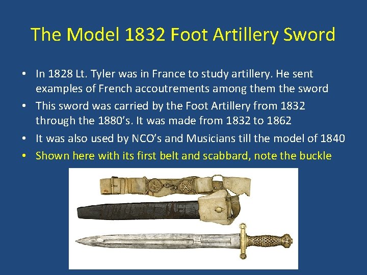 The Model 1832 Foot Artillery Sword • In 1828 Lt. Tyler was in France