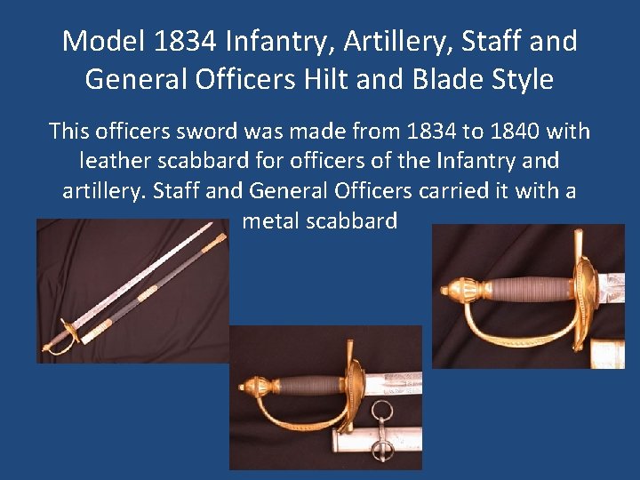 Model 1834 Infantry, Artillery, Staff and General Officers Hilt and Blade Style This officers