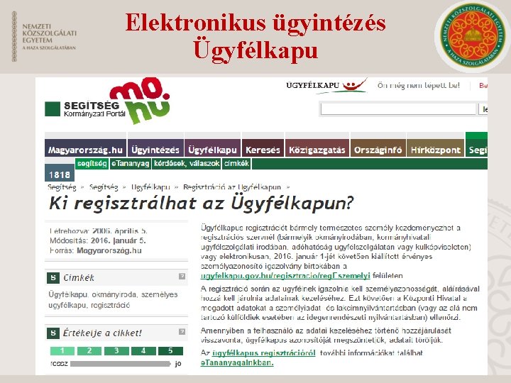 Elektronikus ügyintézés Ügyfélkapu 44 