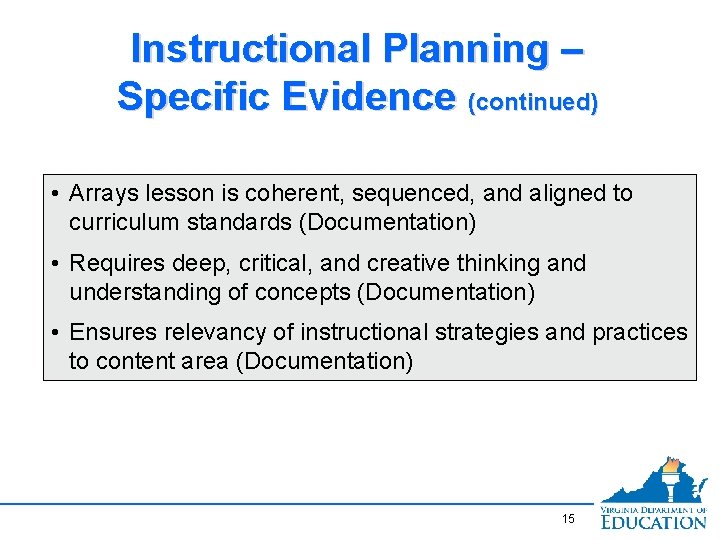 Instructional Planning – Specific Evidence (continued) • Arrays lesson is coherent, sequenced, and aligned