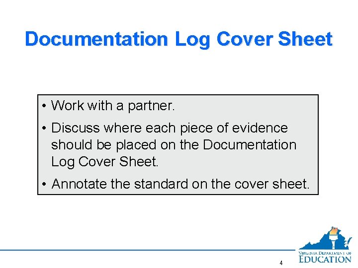 Documentation Log Cover Sheet • Work with a partner. • Discuss where each piece