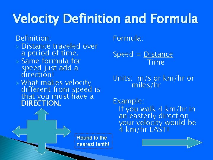 Velocity Definition and Formula Definition: Ø Distance traveled over a period of time. Ø Velocity Definition and Formula Definition: Ø Distance traveled over a period of time. Ø