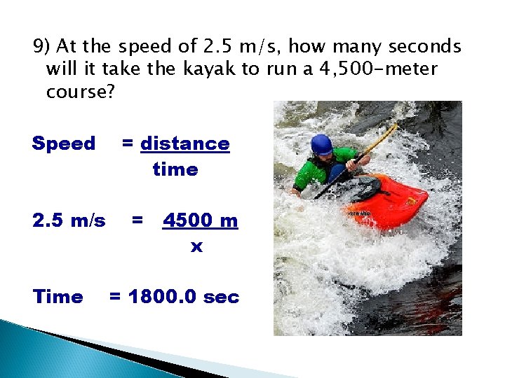 9) At the speed of 2. 5 m/s, how many seconds will it take 9) At the speed of 2. 5 m/s, how many seconds will it take