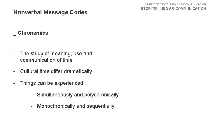 CA 2012 STORYTELLING FOR COMMUNICATION Nonverbal Message Codes _ Chronemics - The study of