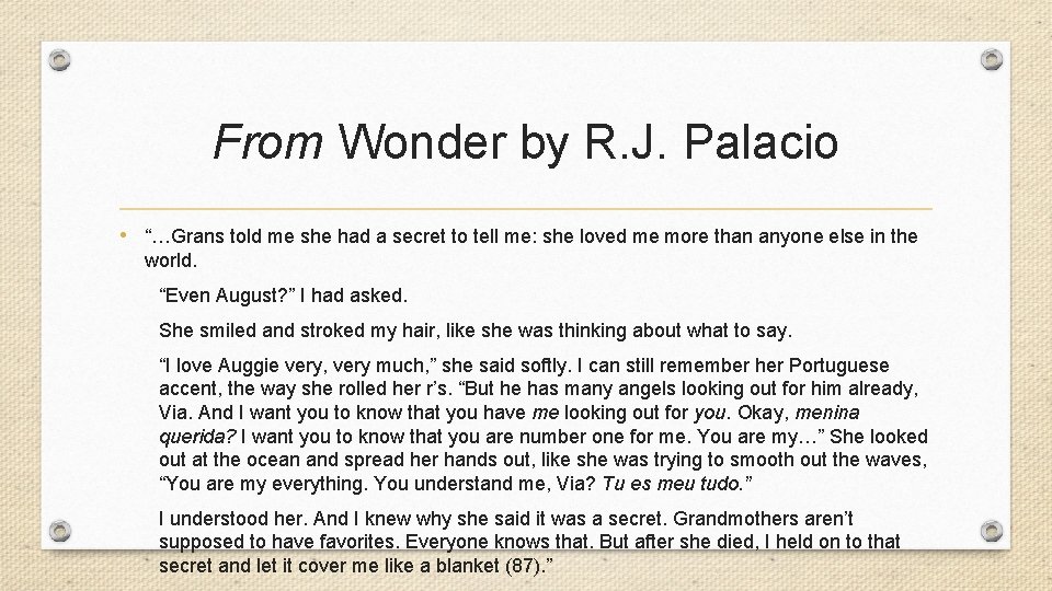From Wonder by R. J. Palacio • “…Grans told me she had a secret From Wonder by R. J. Palacio • “…Grans told me she had a secret