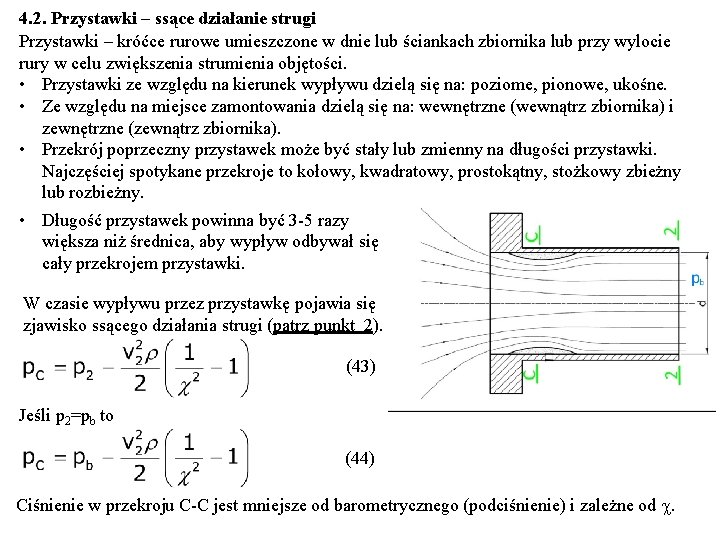 4. 2. Przystawki – ssące działanie strugi Przystawki – króćce rurowe umieszczone w dnie