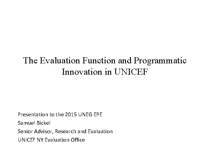 The Evaluation Function and Programmatic Innovation in UNICEF
