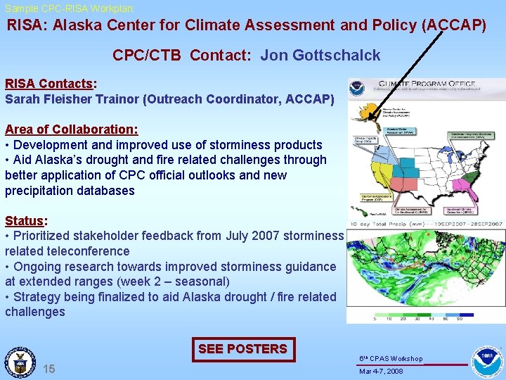 Sample CPC-RISA Workplan: RISA: Alaska Center for Climate Assessment and Policy (ACCAP) CPC/CTB Contact: