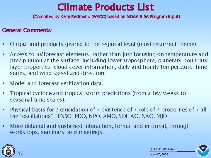 Climate Products List (Compiled by Kelly Redmond (WRCC) based on NOAA RISA Program input)