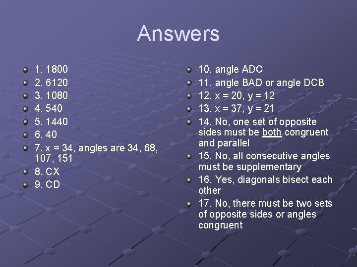 Answers 1. 1800 2. 6120 3. 1080 4. 540 5. 1440 6. 40 7.