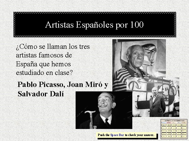 Artistas Españoles por 100 ¿Cómo se llaman los tres artistas famosos de España que