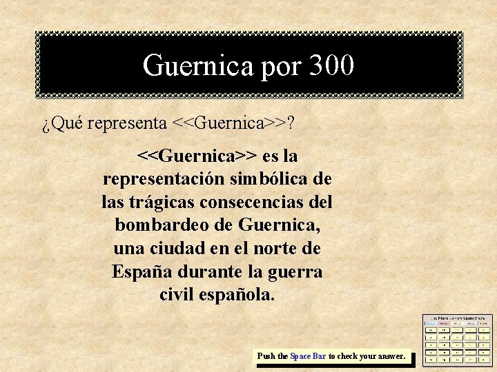 Guernica por 300 ¿Qué representa <<Guernica>>? <<Guernica>> es la representación simbólica de las trágicas