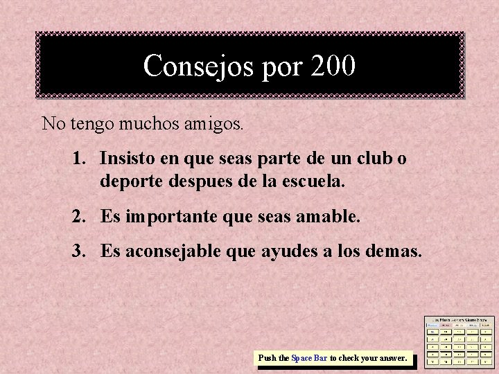Consejos por 200 No tengo muchos amigos. 1. Insisto en que seas parte de