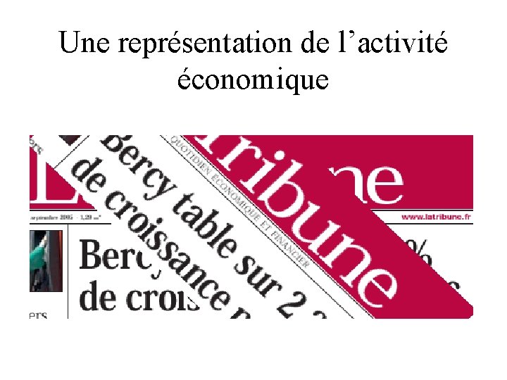 Une représentation de l’activité économique 