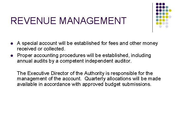 REVENUE MANAGEMENT l l A special account will be established for fees and other