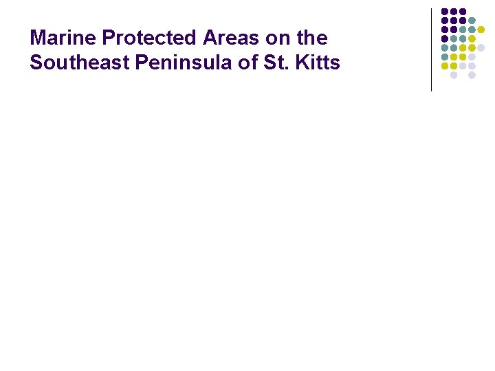 Marine Protected Areas on the Southeast Peninsula of St. Kitts 